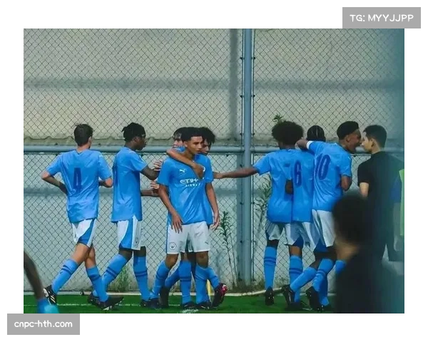 曼城加大青训投入助力新星崛起球队未来前景光明 曼城加大青训投入助力新星崛起球队未来前景光明